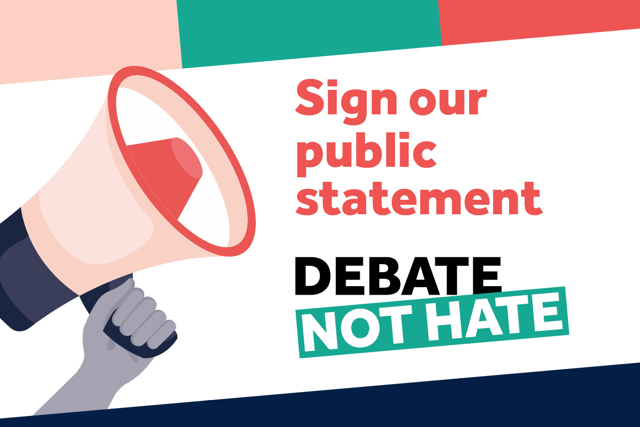 Someone holding a pink megaphone next to the words 'sign our public statement' and 'debate not hate'