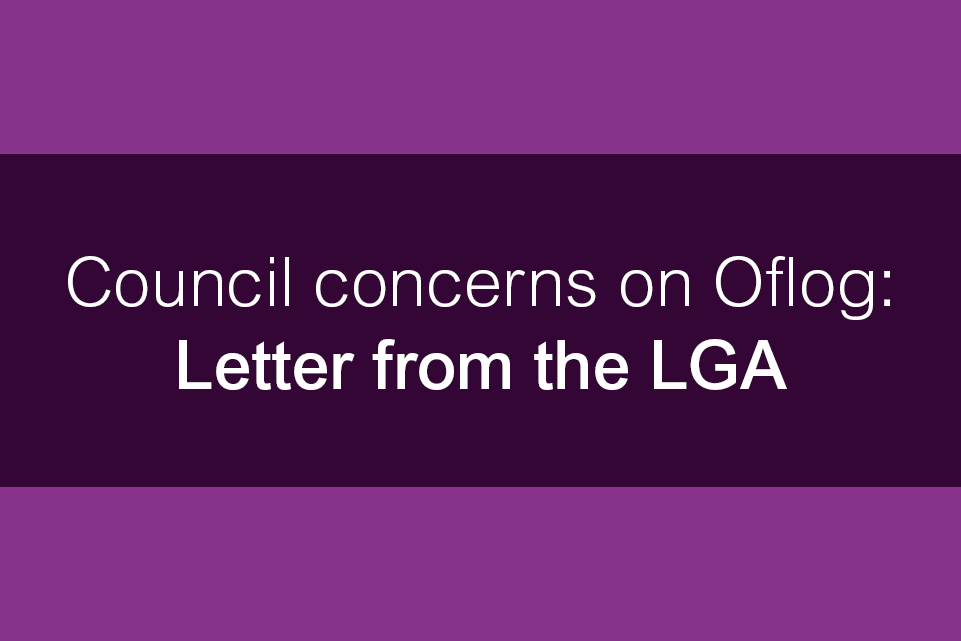 Council concerns on Oflog: Letter from the LGA