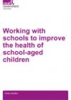 Working with schools to improve the health of school-aged children COVER