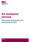 An inclusive service: the twenty-first century fire and rescue service