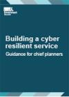 Building a cyber resilient service guidance for chief planners