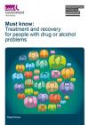 Must Know: Treatment and recovery for people with drug or alcohol problems thumbnail