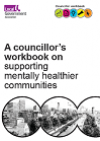 cover image A councillor’s workbook on supporting mentally healthier communities
