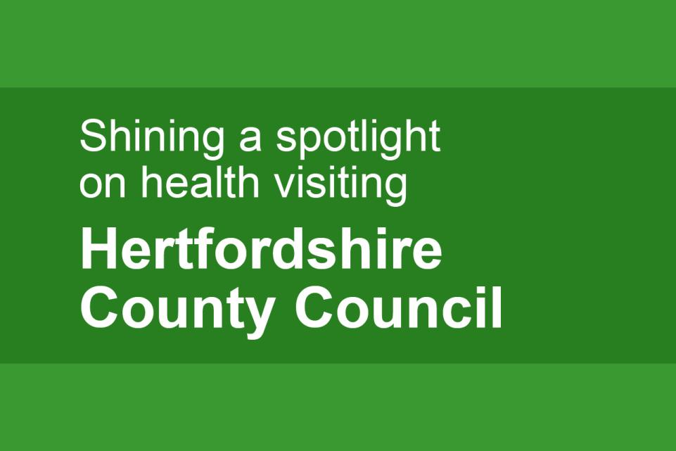 Shining a spotlight on health visiting: Hertfordshire