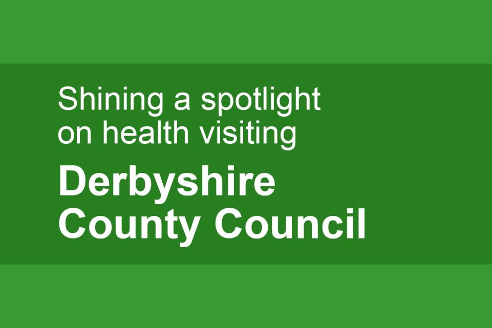 Shining a spotlight on health visiting: derbyshire
