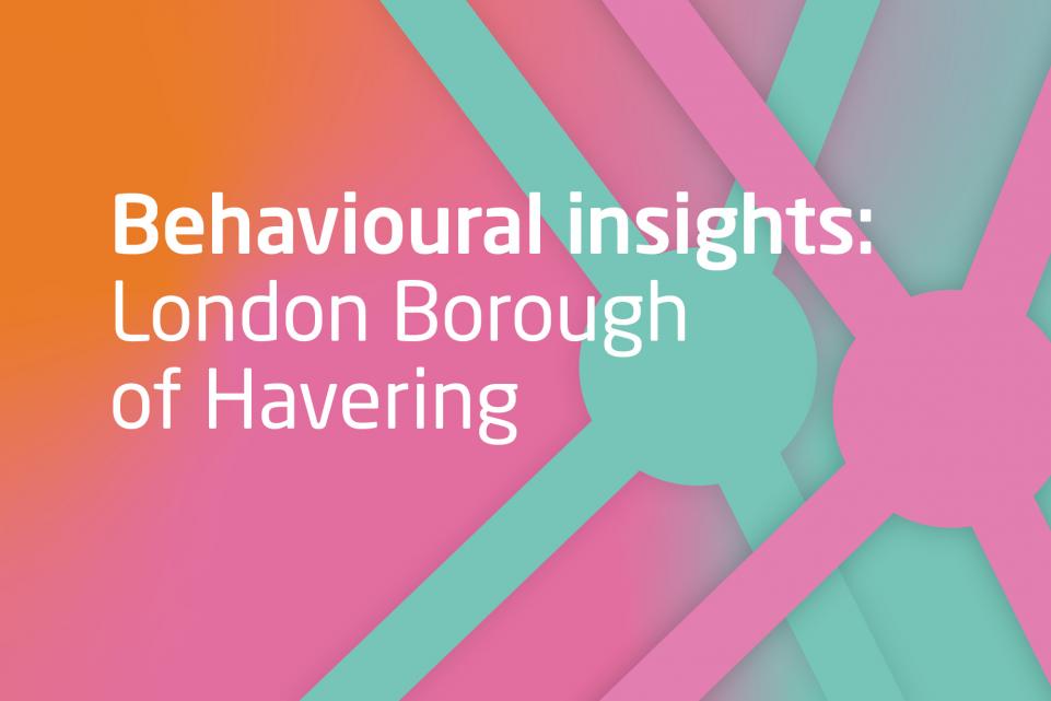Graphic for London Borough of havering behavioural insights case study 