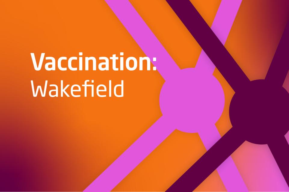 Vaccination case study Wakefield