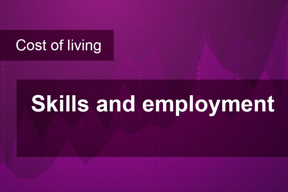 Cost of living: Skills and employment
