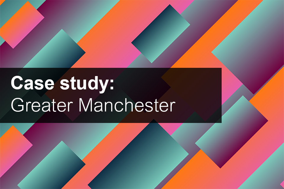 Greater manchester case study