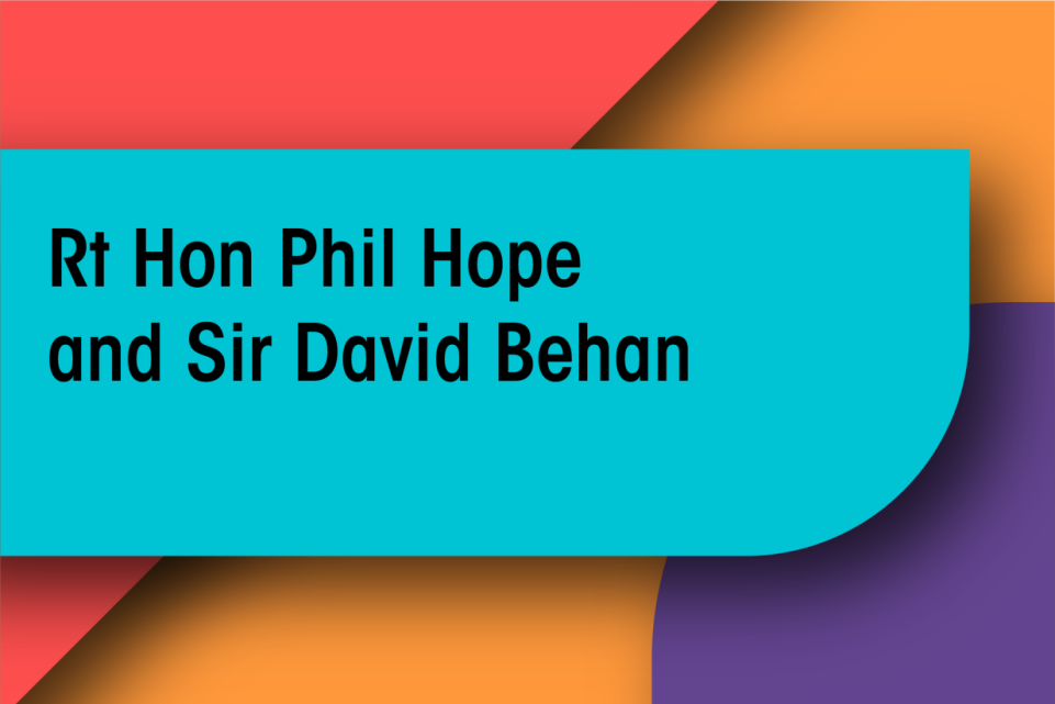 Phil Hope and David Behan