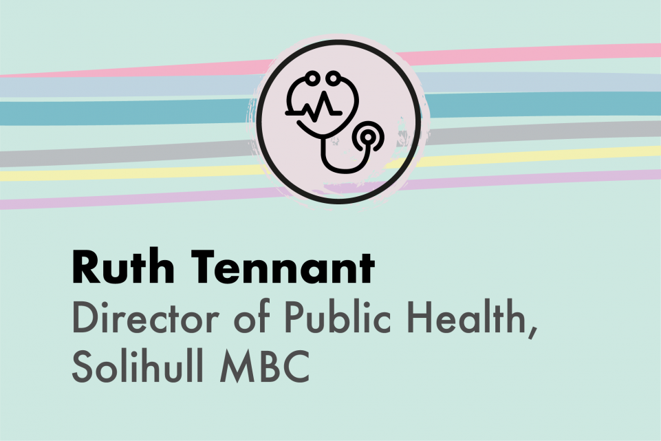 Ruth Tennant, Solihull Metropolitan Borough Council Director of Public Health