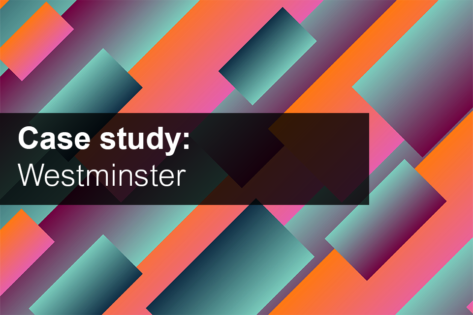 Case study: Westminster